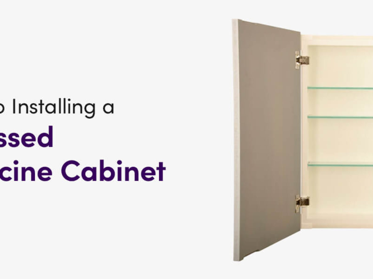 7 steps to installing a recessed medicine cabinet - wg wood products