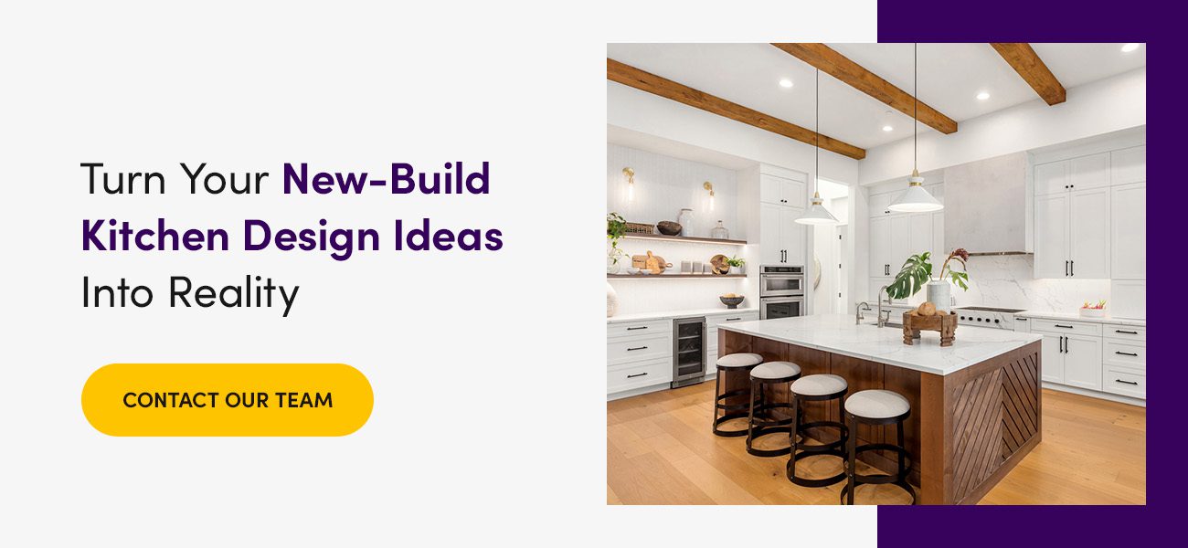 Turn Your New-Build Kitchen Design Ideas Into Reality 