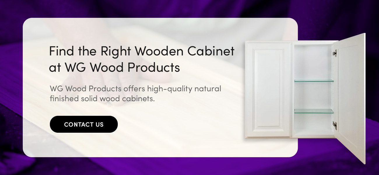 Find the Right Wooden Cabinet at WG Wood Products
